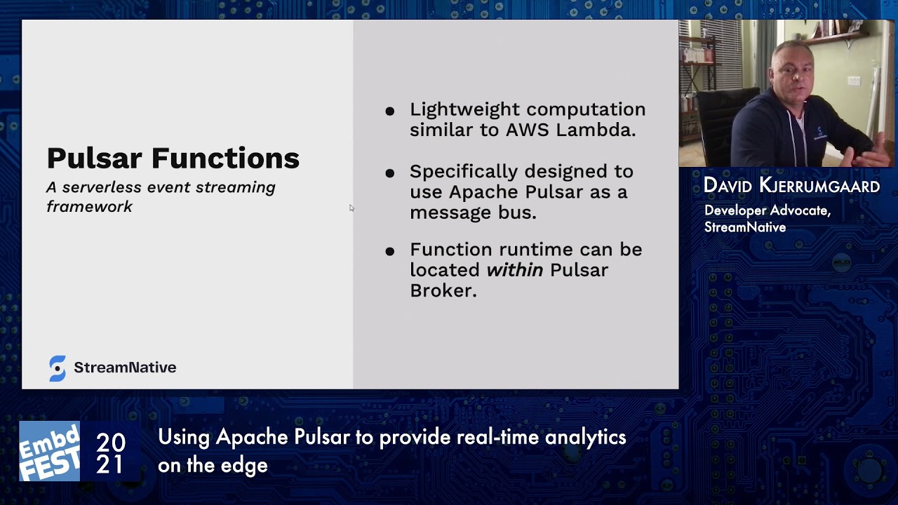 Embedded Fest 2021.David Kjerrumgaard.Using Apache Pulsar to provide real-time analytics on the edge