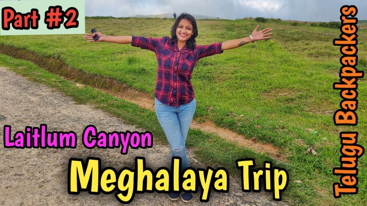 Shillong to Latilum || Latilum Canyon || Meghalaya Trip || Telugu Backpackers