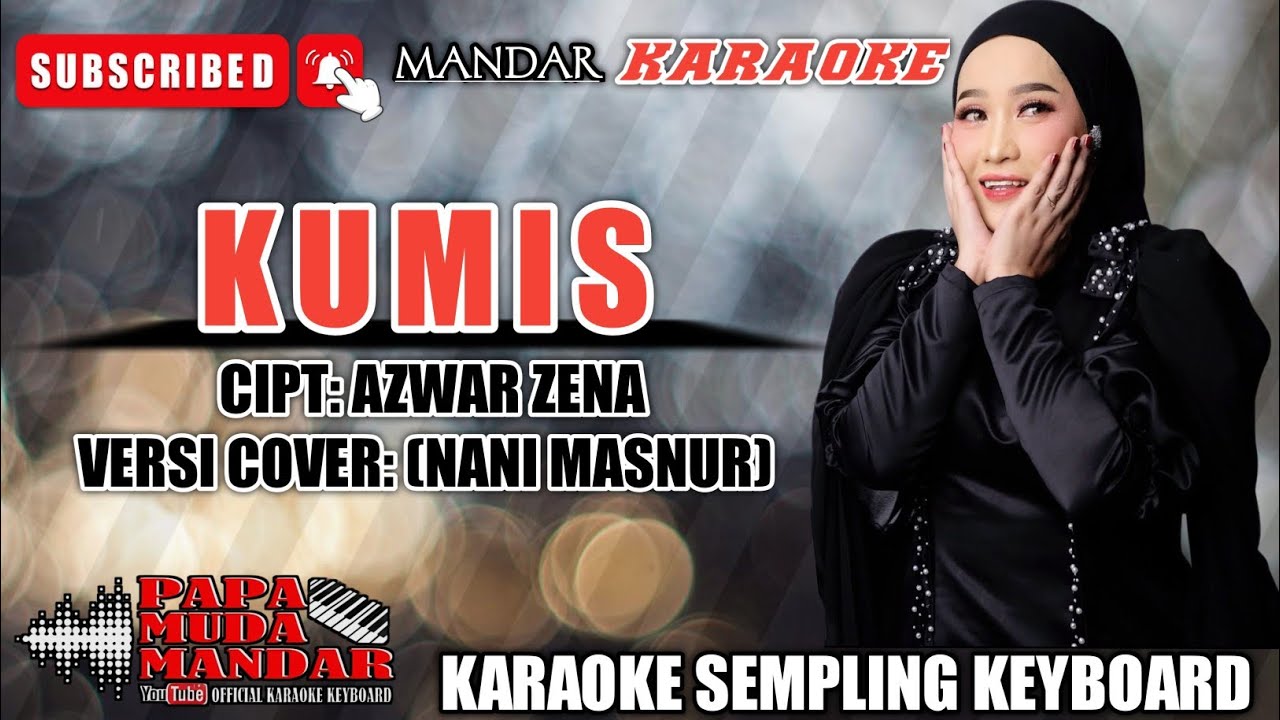 KUMIS KARAOKE || NANI MASNUR(COVER VERSION)