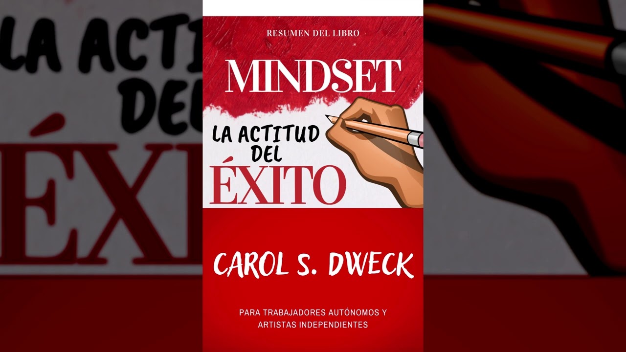 Resumen del libro MINDSET: LA ACTITUD DEL ÉXITO | Audiolibro - Ideas de CAROL S. DWECK | Voz + PDF 📥