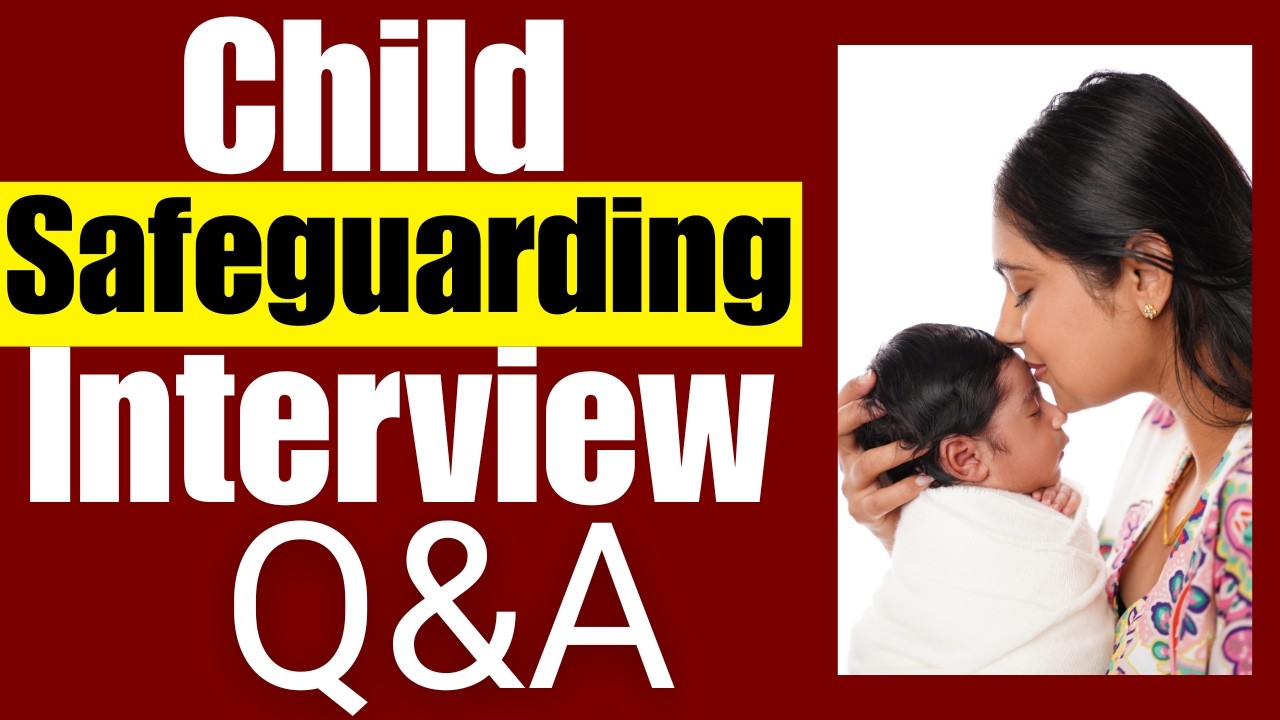 Top 25 Child Safeguarding Interview Questions and Answers