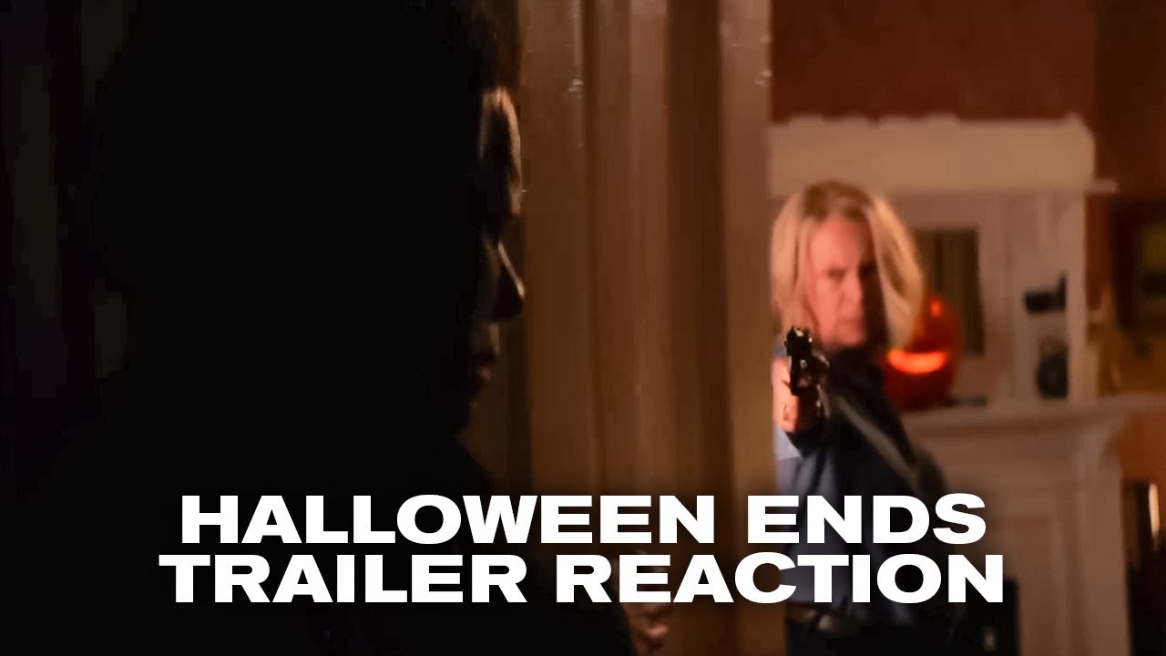 Halloween Ends - Official Trailer Reaction