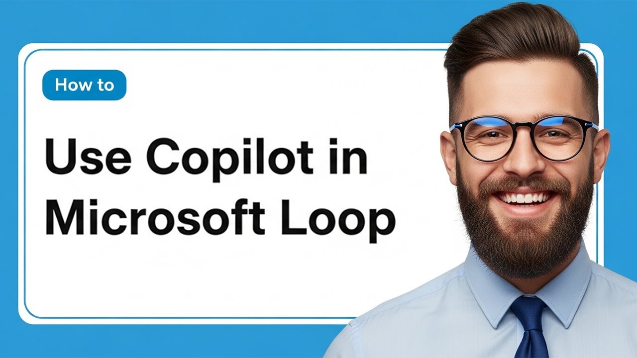 How to Use Copilot in Microsoft Loop | 2025 Guide
