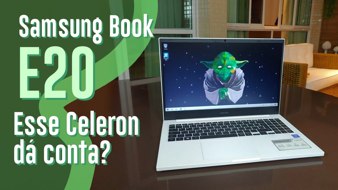 Samsung Book E20 com Celeron: D&aacute; conta pra uso b&aacute;sico? (Review e opini&atilde;o - Incluindo SSD)