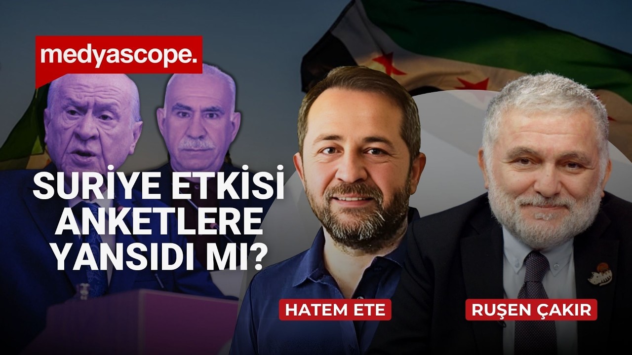Suriye'de yaşananlar seçmen tercihlerini ve çözüm sürecini nasıl etkiler? | Hatem Ete anlatıyor