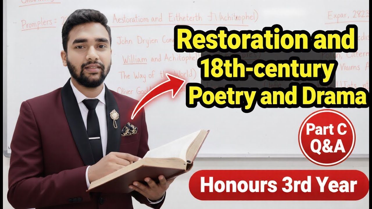 Restoration & 18th Century Poetry & Drama | Part C | Honour's 3rd Year