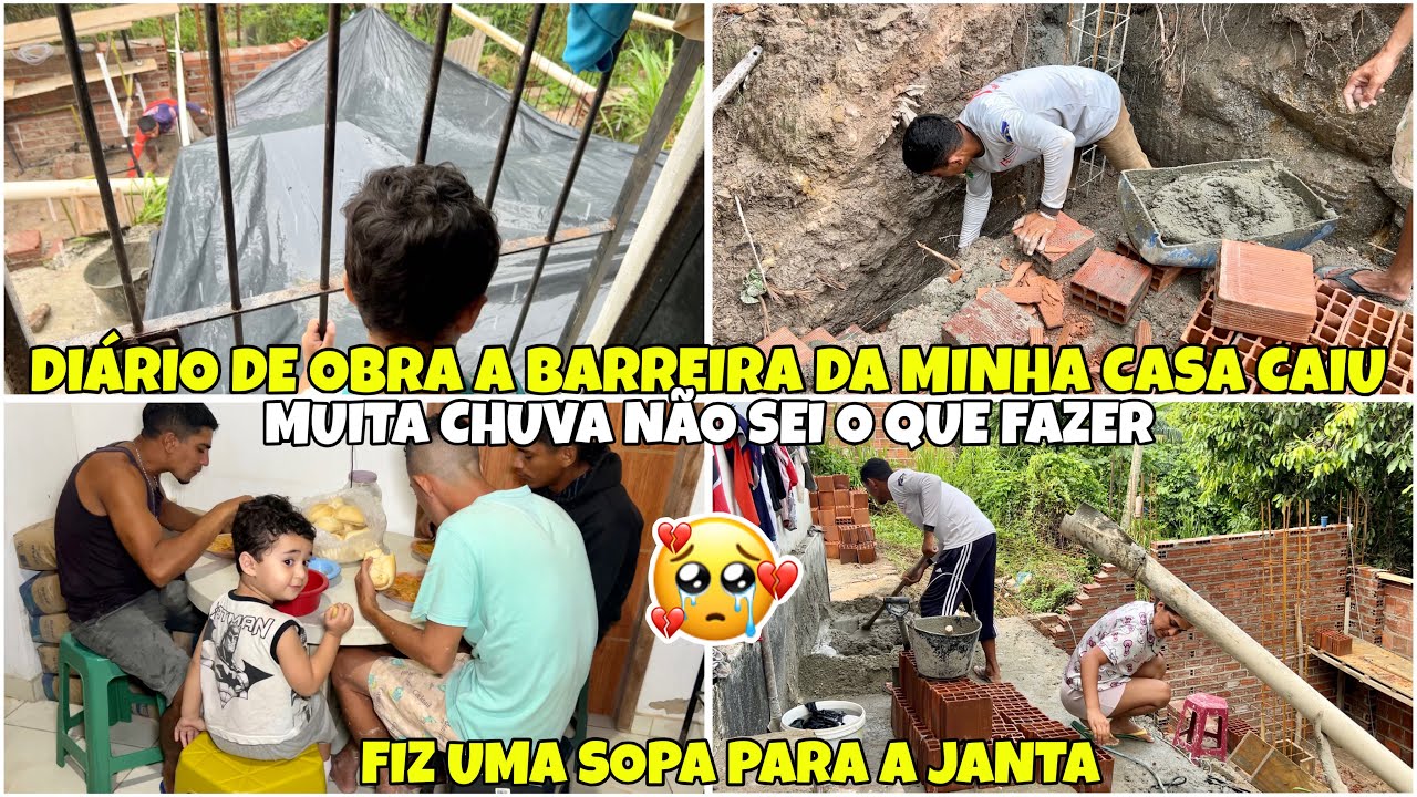 DIÁRIO DE OBRA|A BARREIRA DA MINHA CASA CAIU|MUITA CHUVA|FIZ UMA SOPA DELICIOSA|TUDO DANDO ERRADO😭