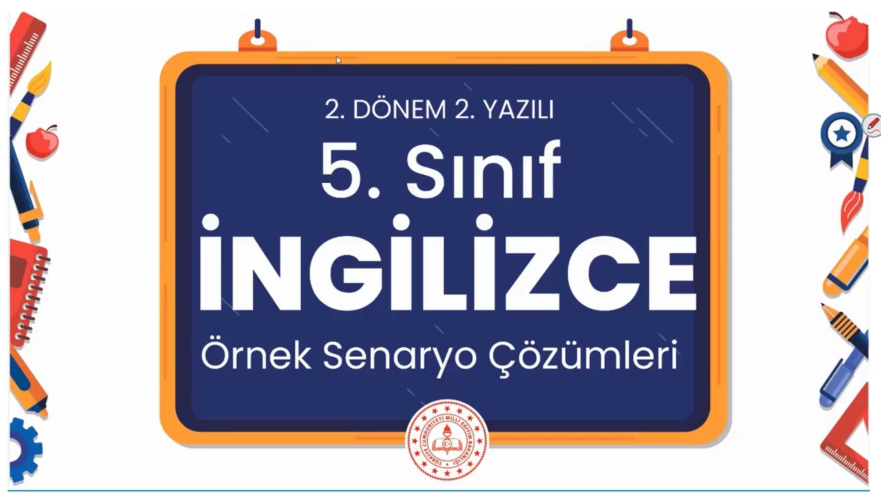 5. Sınıf İngilizce 2. Dönem 2. Yazılı Örnek Senaryo Çözümleri