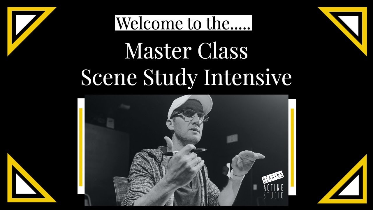 Dearing Acting Studio- Master Class Online Intensive Scene Study Day 1