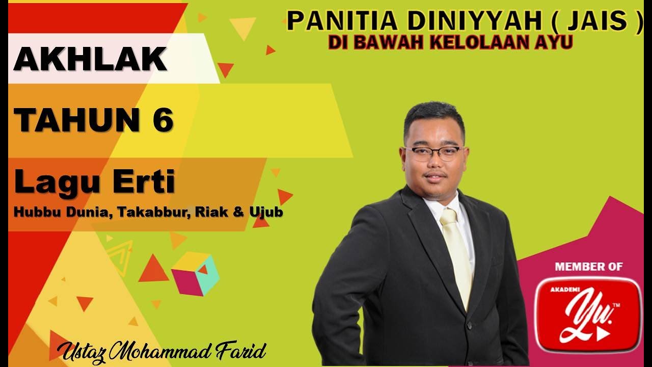 Lagu Akhlak Tahun 6 (JAIS)  Erti Hubbud Dunya, Takabbur,Ujub Riyak