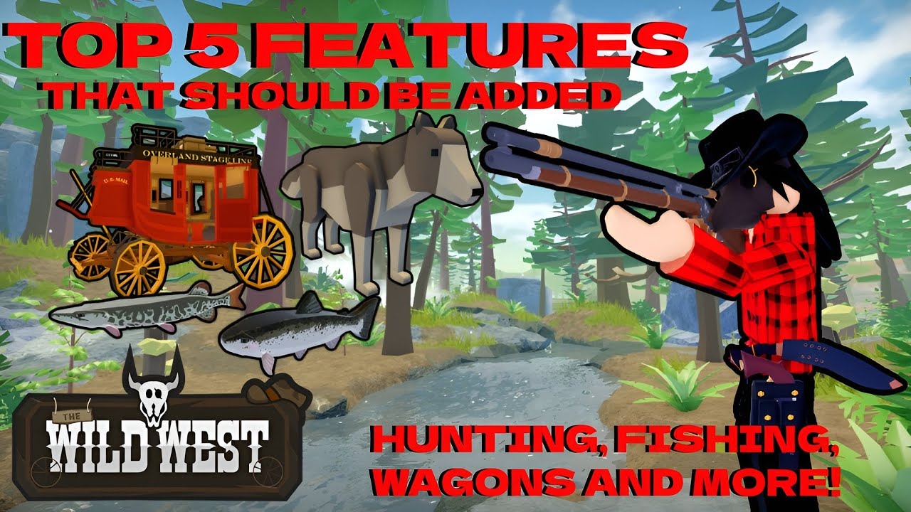Top 5 Things I Want to See Added to The Wild West! | The Wild West Roblox