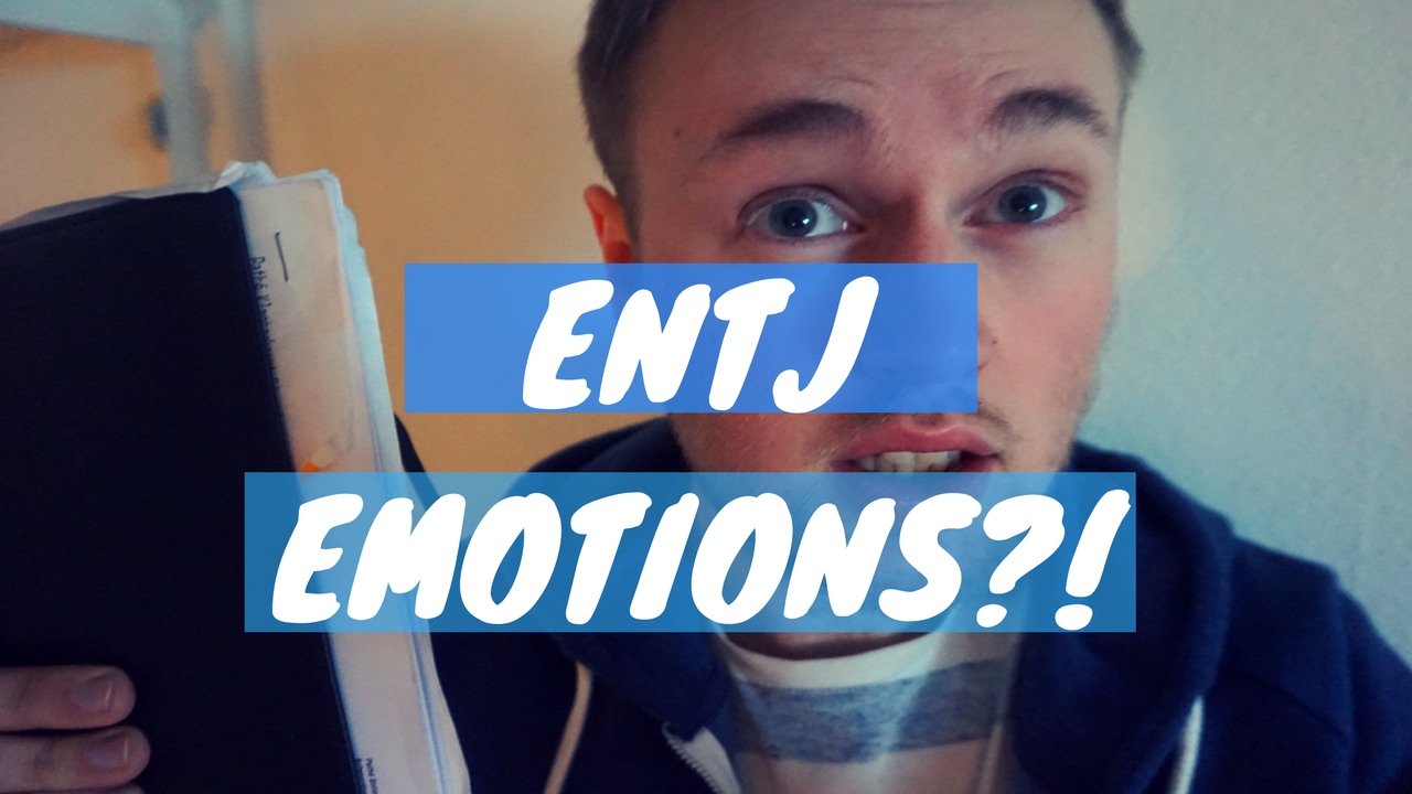 ENTJ - Common Emotions & Behavior
