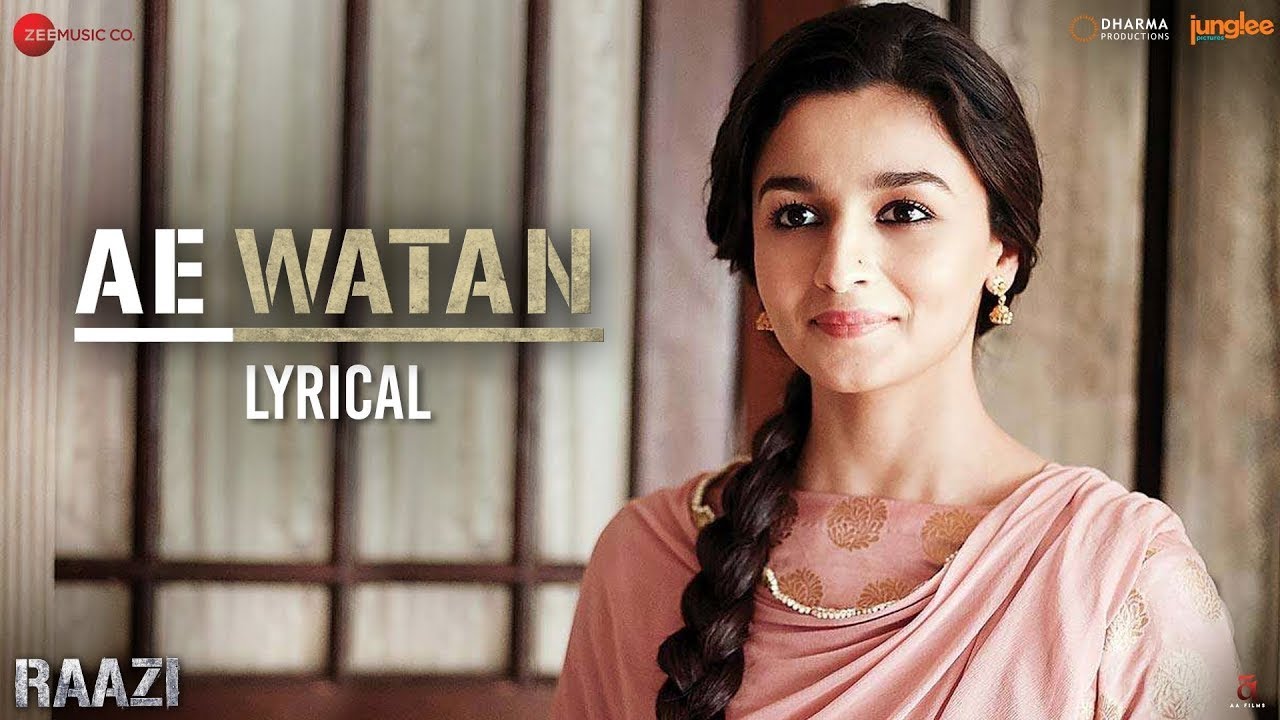 Arijit Singh - Ae Watan | Alia Bhatt & Vicky Kaushal | Shankar Ehsaan Loy |  Raazi | Patriotic