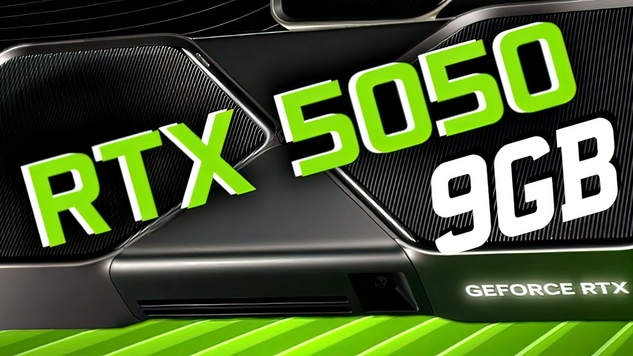 NVIDIA Preps GeForce RTX 5050 With 9 GB GDDR7 Memory