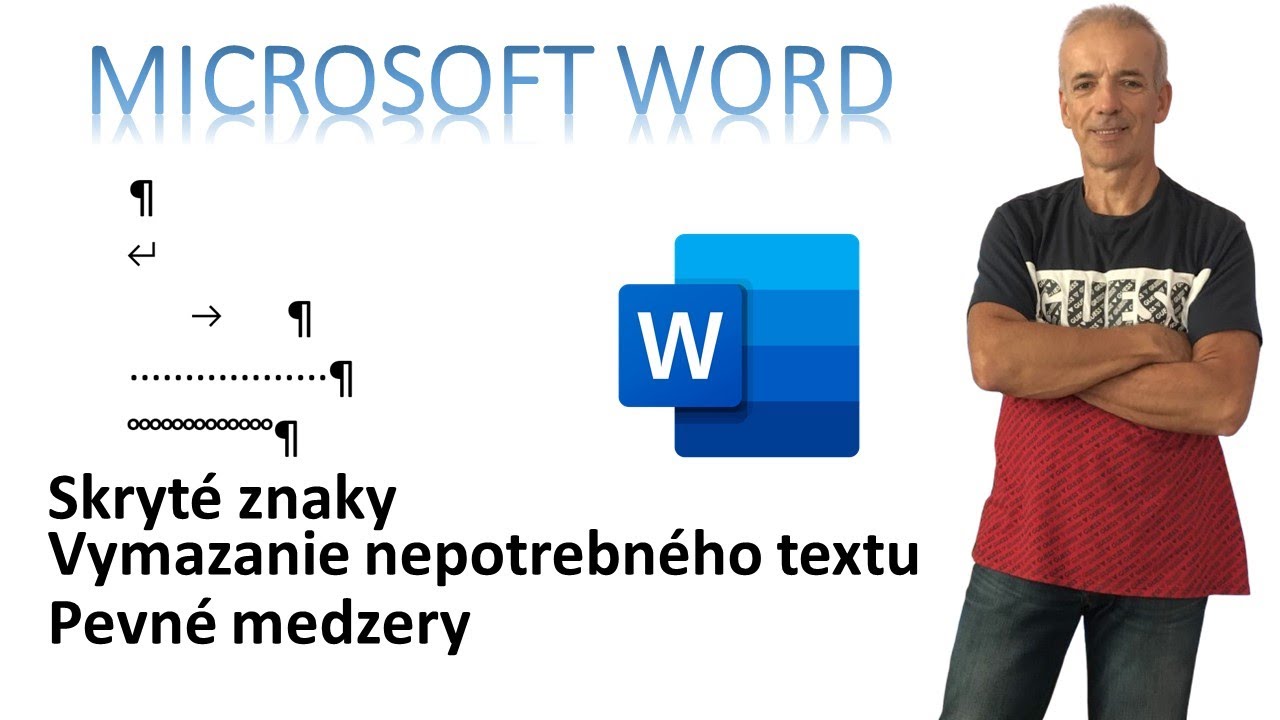 MICROSOFT WORD - Vymazanie nepotrebného textu, Zobraziť skryté znaky, Pevné medzery