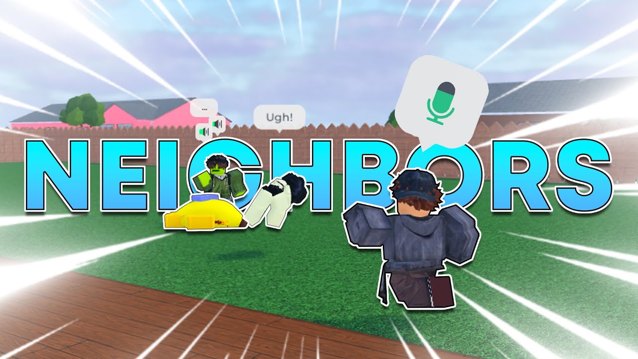 NEIGHBORS TROLLING With Roblox VOICE CHAT Is DESTRUCTIVE!