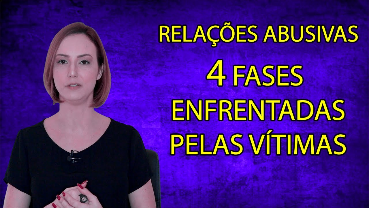 RELACIONAMENTOS ABUSIVOS: 4 etapas que as vítimas enfrentam 😰