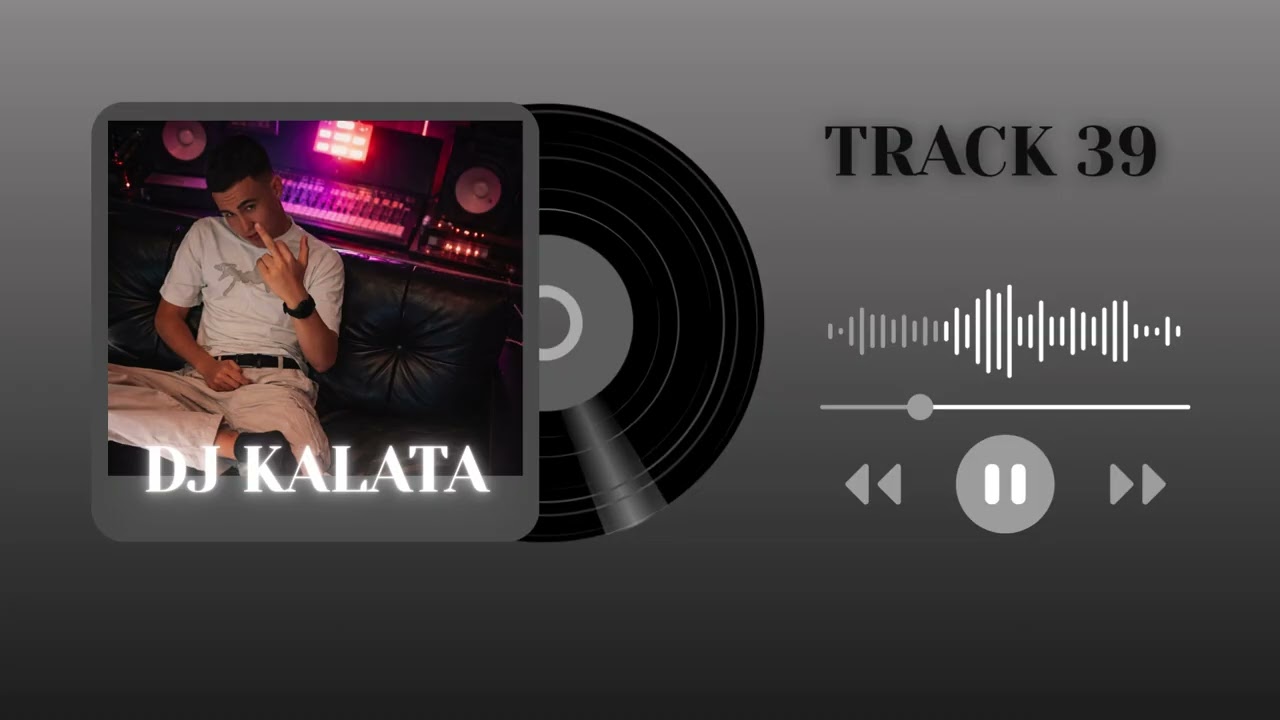 DJ KALATA-TRACK 39