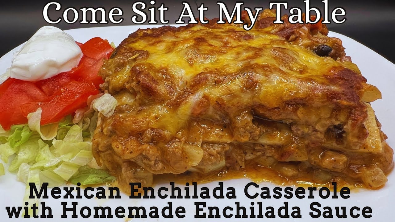 Mexican Enchilada Casserole with Homemade Enchilada Sauce-A Layered Version of Enchiladas -So Tasty!
