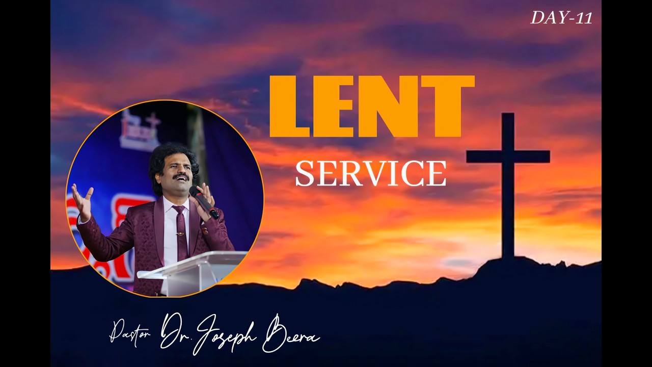LENT Service || Day 11 || 2nd March 2026 || Rev.Dr. Joseph Beera Beera || VJM Church KKD ||