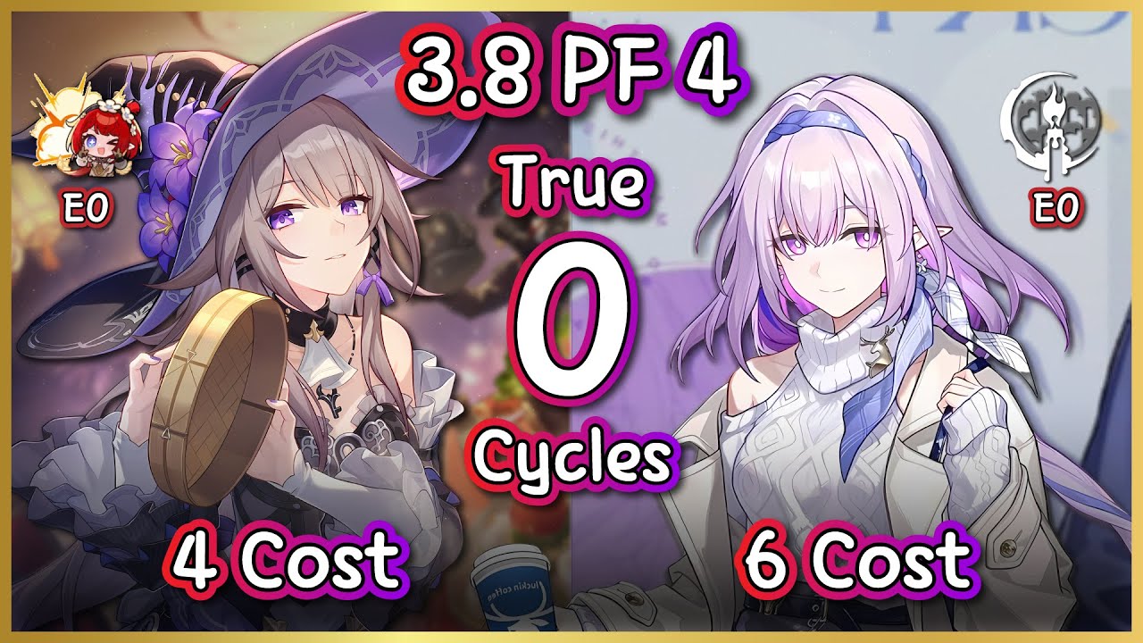 3.8 PF 4 True 0 Cycles : 4 Cost The Herta & E0S0 Castorice 3* MAX score clear!