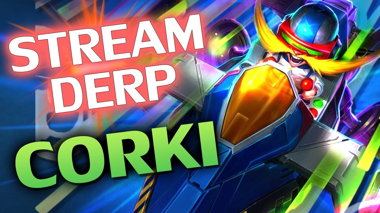 ♥ CORKI MID - Stream Derp #186