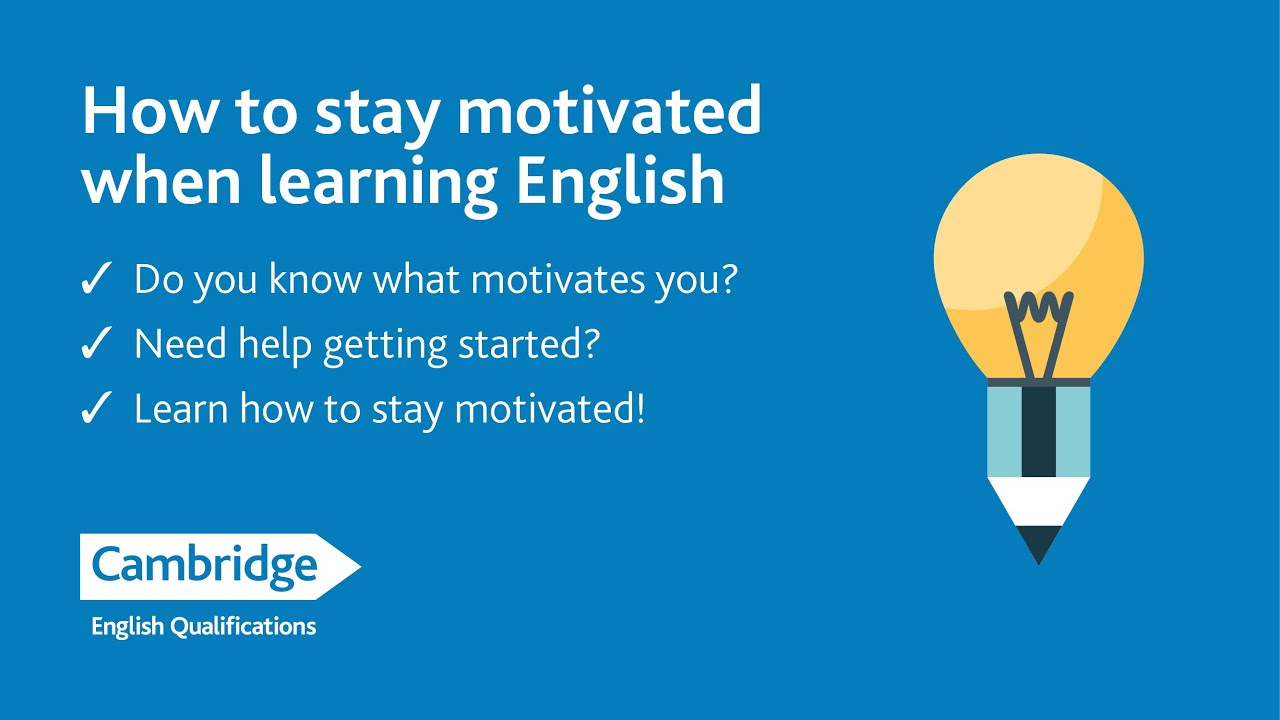 How to stay motivated when learning English