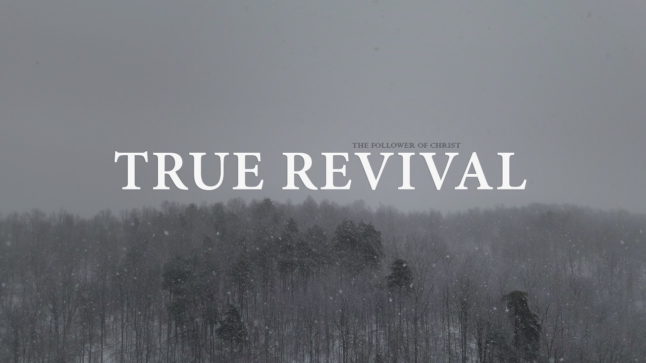 The Follower of Christ - True Revival
