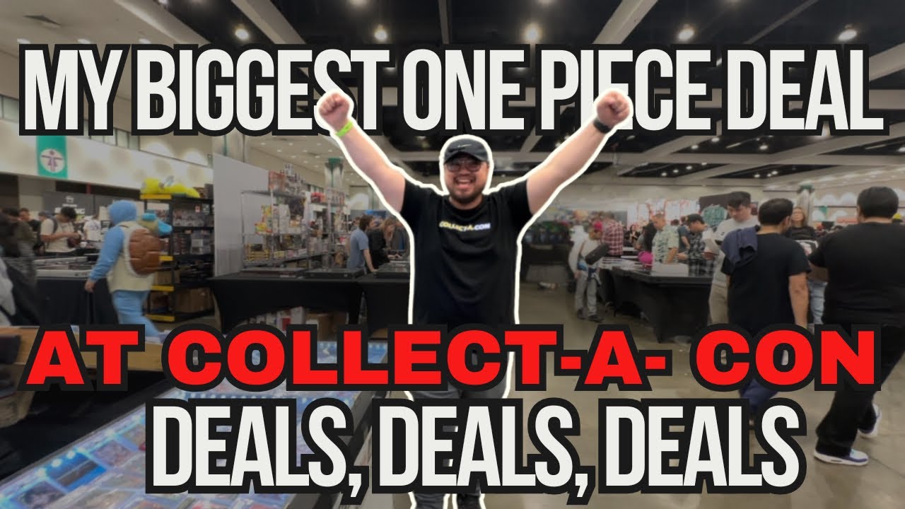 Deals, Deals, Deals! At Collect-A-Con! | My Biggest One Piece Deal!
