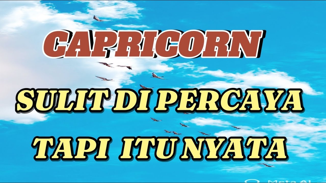 CAPRICORN 🌷 Garis hidup Mu , sulit di percaya tapi itu nyata 💥🔥