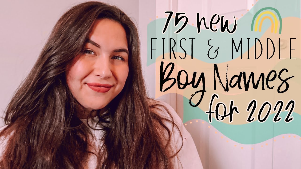 NEW FIRST & MIDDLE BABY NAMES FOR BOYS IN 2022 | Unique Boy Baby Names I love!