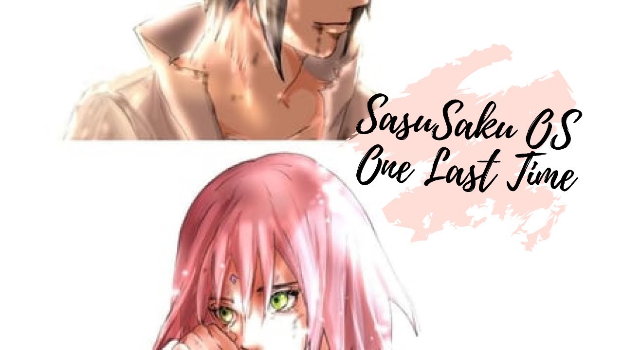 SasuSaku OS One Last Time ( Ger & Eng )
