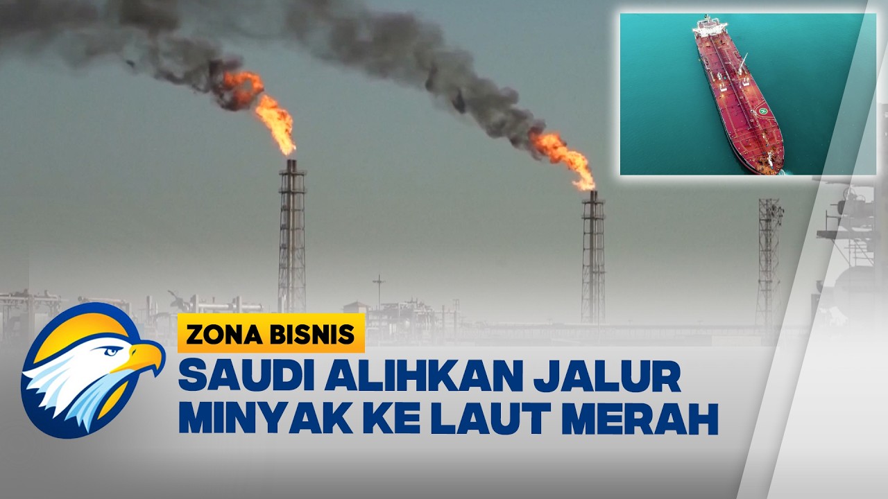 Arab Saudi Alihkan Jalur Ekspor Minyak! Apa Dampaknya? - [Zona Bisnis]