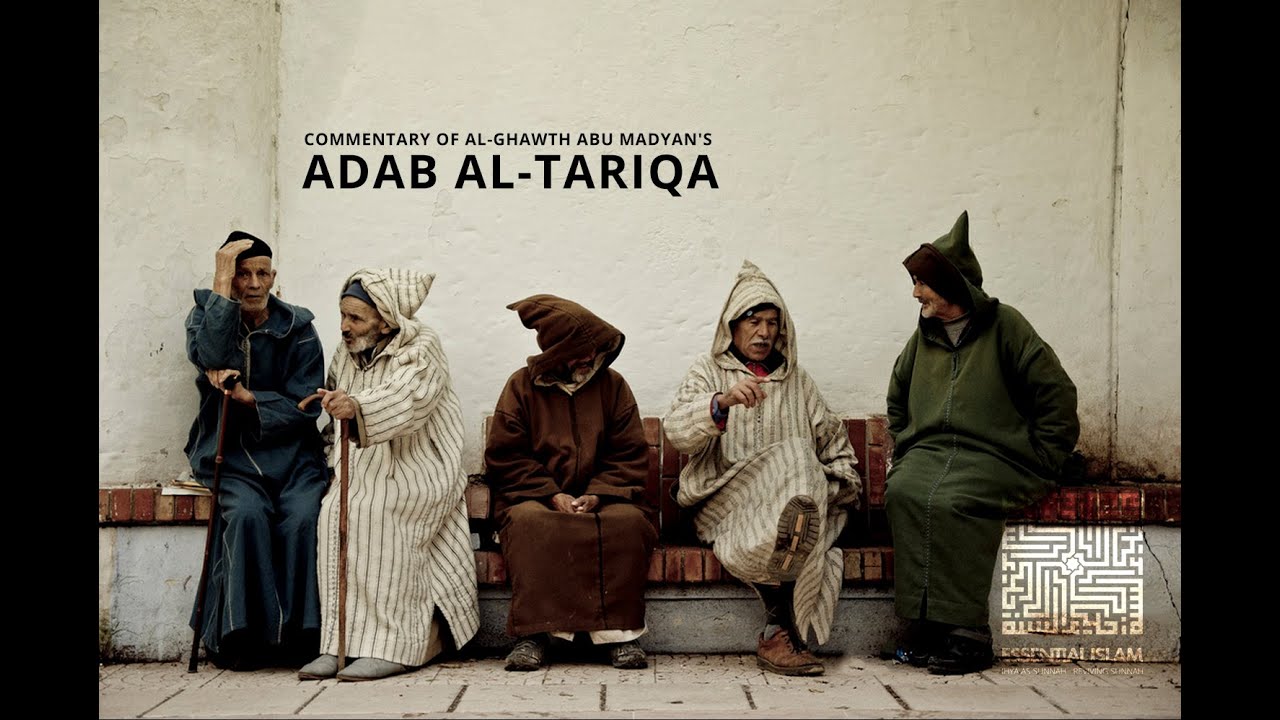 Full Commentary of al-Ghawth Abu Madyan's Qasidah: Adab al-Tariqa