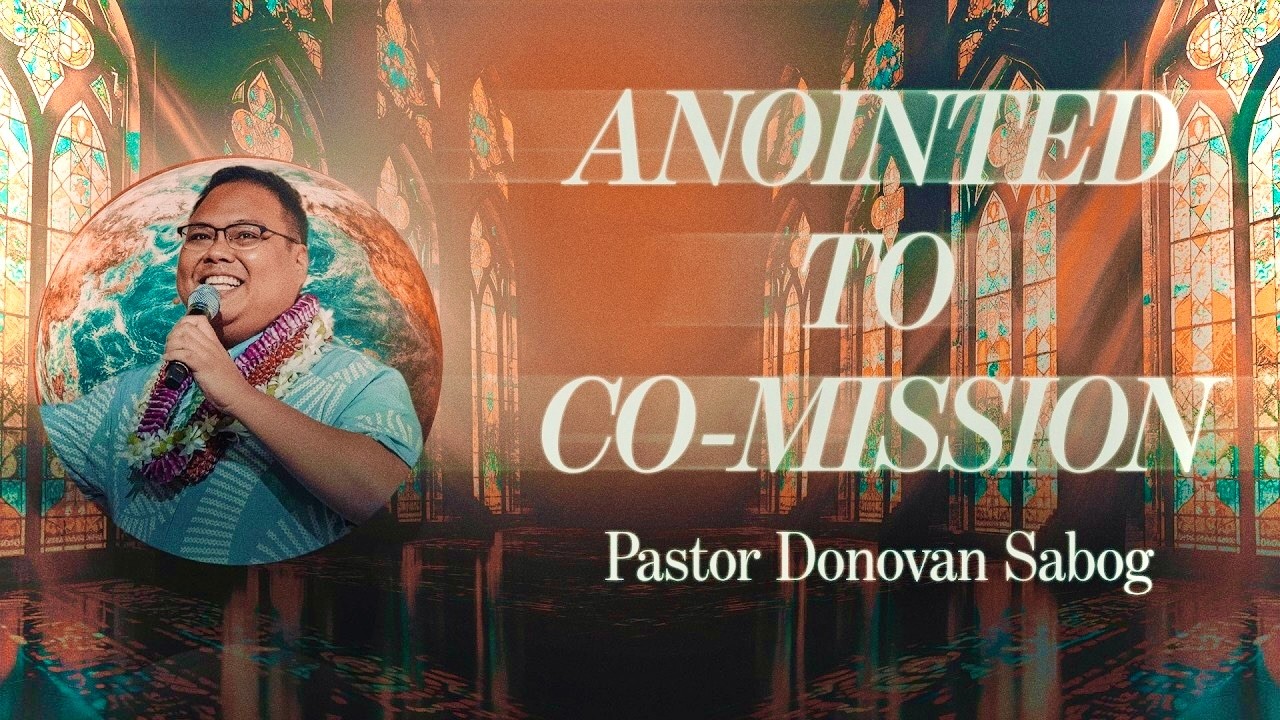 Anointed to Co-Mission | Pastor Donovan Sabog (Full Service)