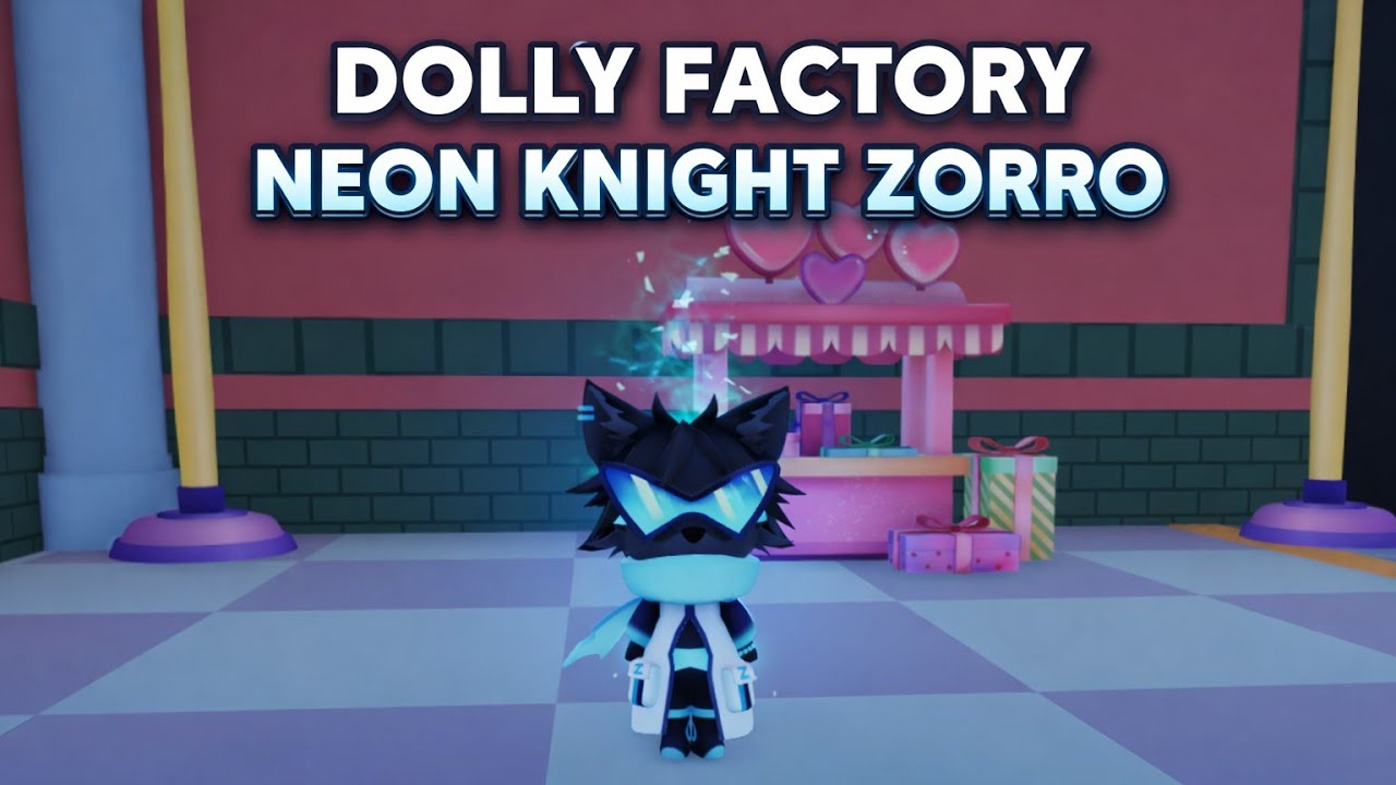 Dolly Factory – Neon Knight Zorro Skin  | Zones 1–30 Full Gameplay & Walkthrough
