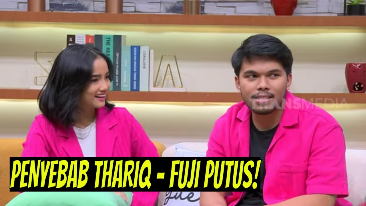 Ternyata Fuji dan Thariq Halilintar Sempat Putus, Ini Penyebabnya | FYP (08/09/22) Part 1