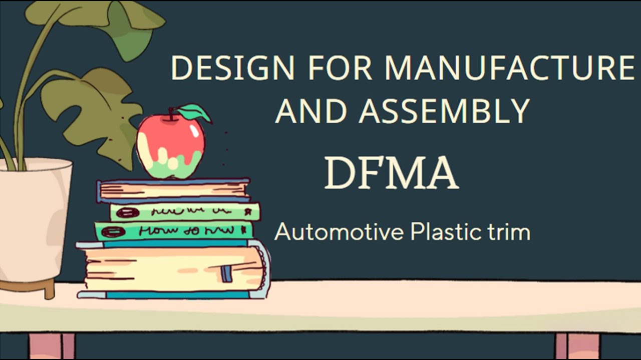 DFMA Design для производства и сборки | Автомобильная пластиковая отделка