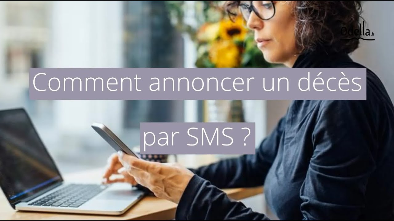 Comment annoncer un d&eacute;c&egrave;s par SMS ?