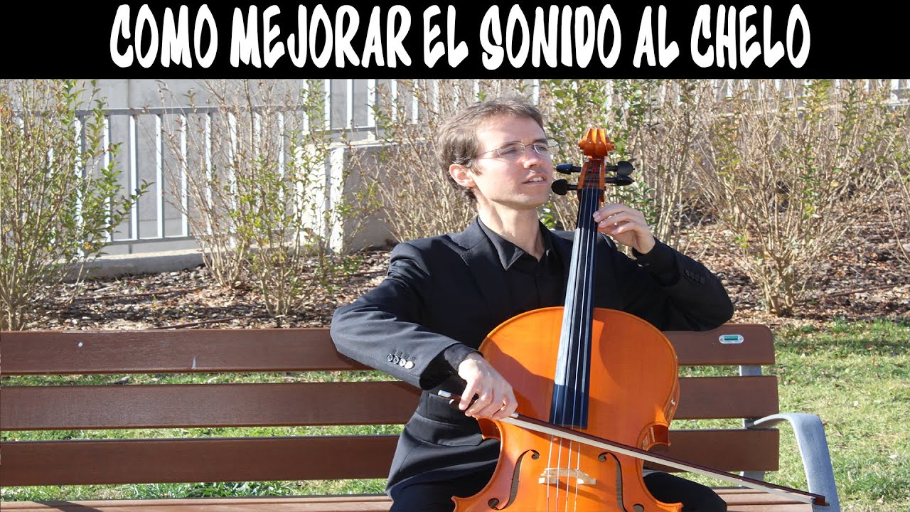 Cheloconsejo 3: Mejorar el Sonido con el Chelo