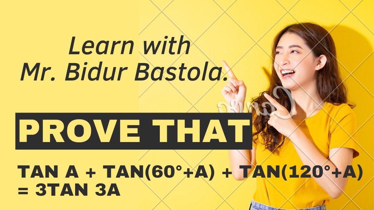 Prove that: tan A + tan(60°+A) + tan(120°+A) = 3tan 3A
