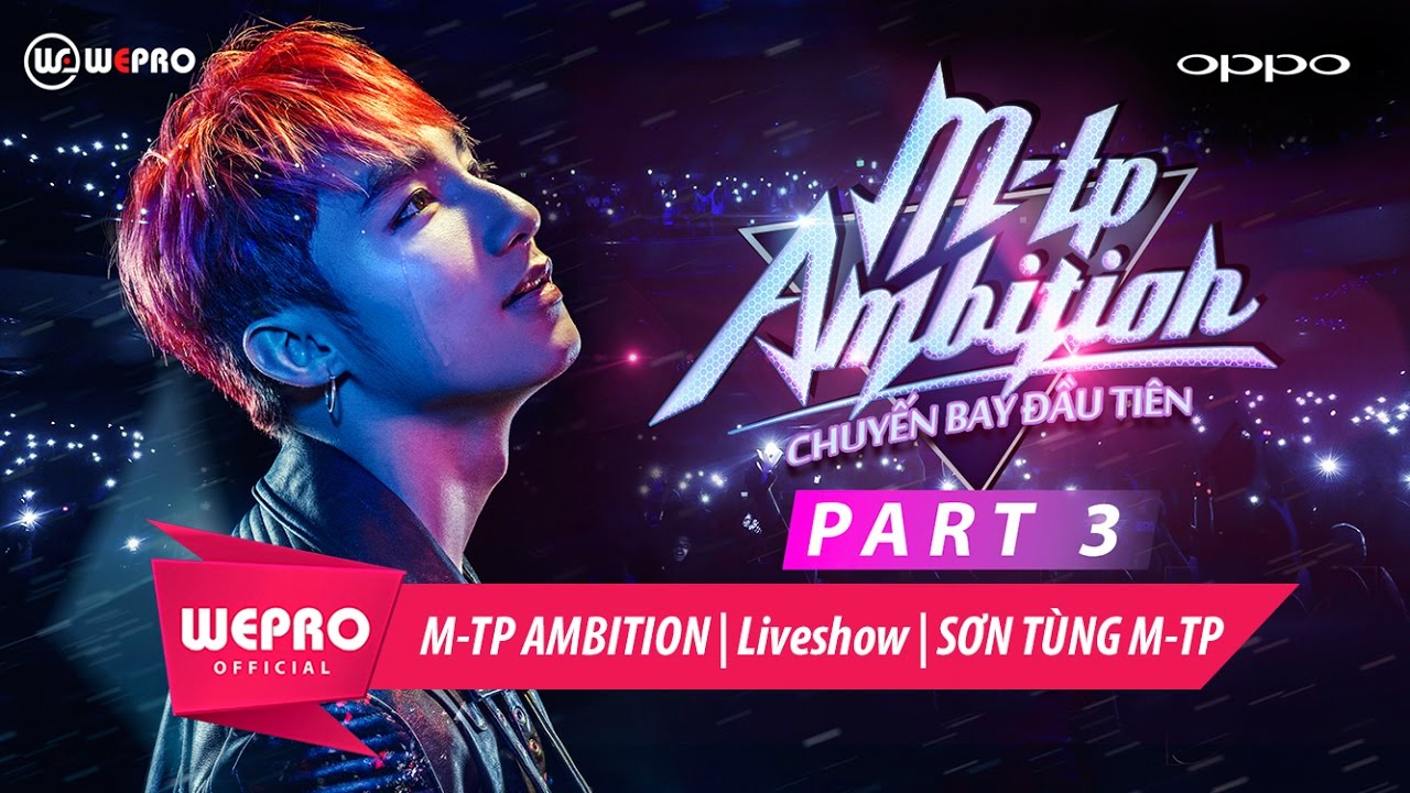 SƠN TÙNG M-TP | LIVESHOW M-TP AMBITION | PART 3