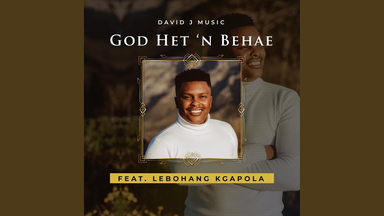 God Het 'n Behae (feat. Lebohang Kgapola)