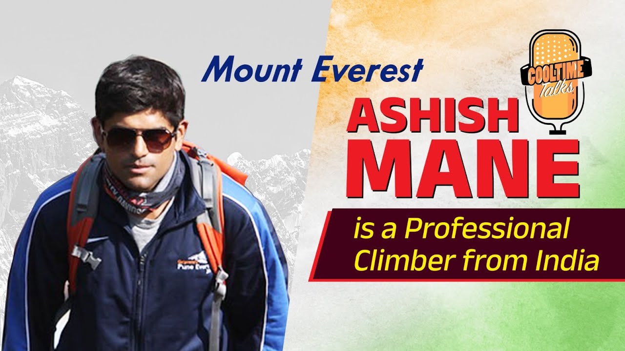 Conquering Heights with Ashish Mane | Inspiring Journey of an Indian Alpinist