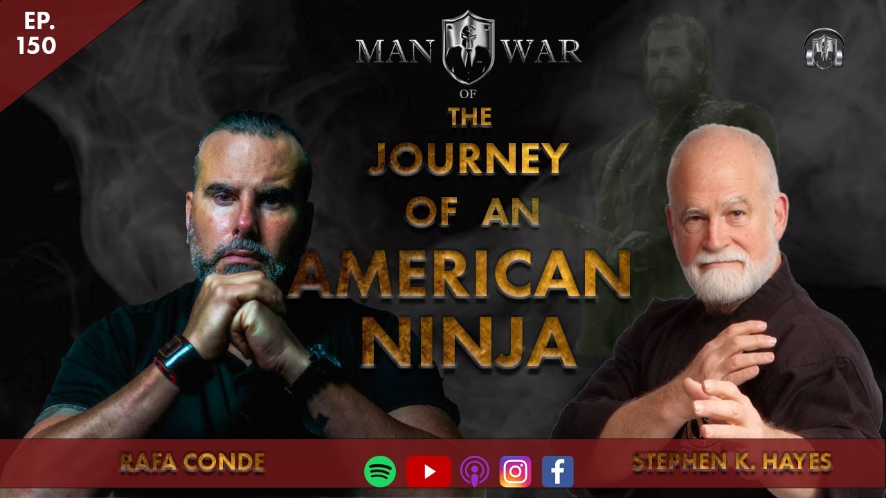 The Journey of an American Ninja | Rafa Conde and Stephen K. Hayes | Episode 150