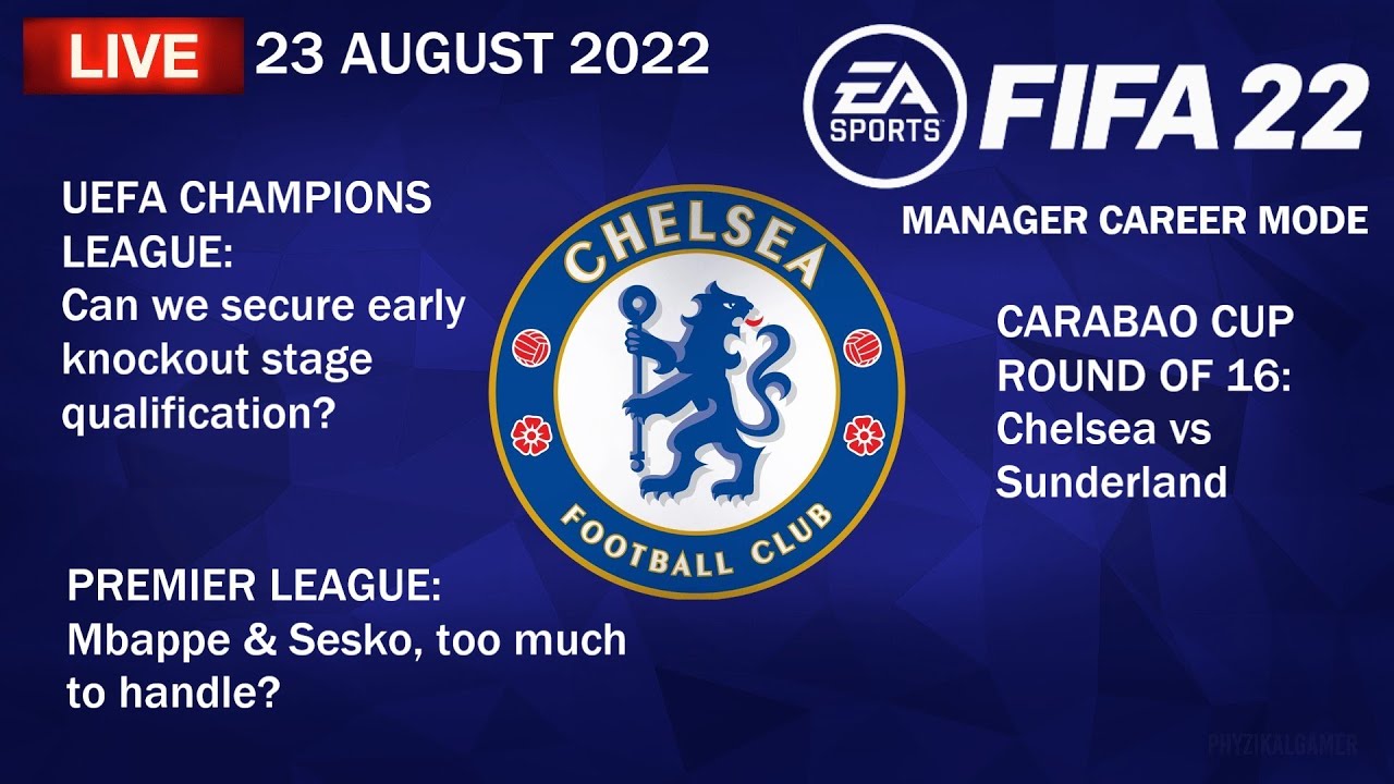 FIFA 22 Livestream - Manager Career Mode CHELSEA - 23 August 2022