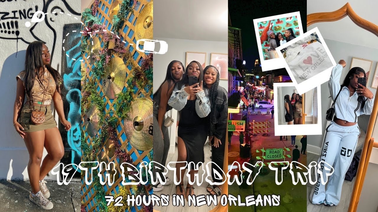 19th Birthday Trip| 72 hours in NEW ORLEANS, Bourbon Street, Club, Food, Outfits, Jamnola Museum