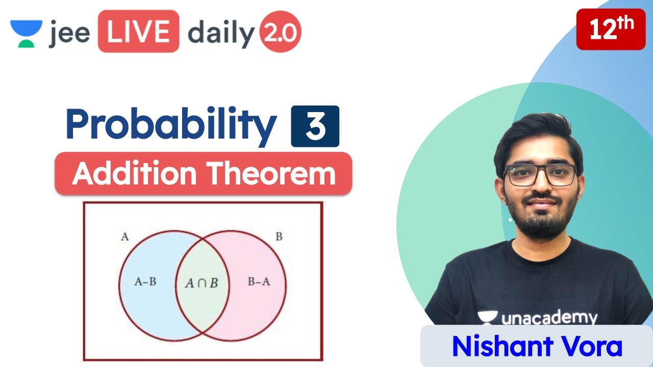 JEE: Probability L3 | Class 12 | Unacademy JEE | JEE Maths | Nishant Vora