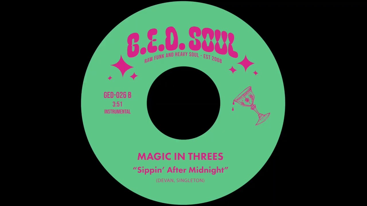 Magic in Threes - Sippin' After Midnight
