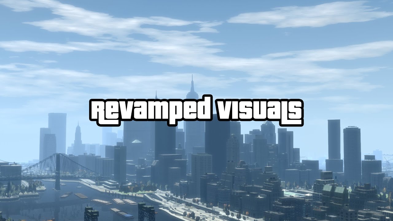 GTA IV - Revamped Visuals 1.0